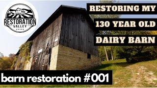 Barn Restoration #001 | Massive Project Begins...