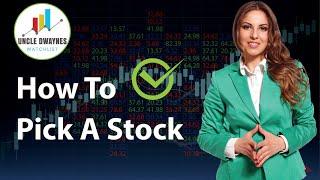 How To Pick A Stock