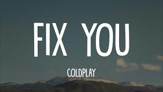 Coldplay - Fix You (Lyrics)