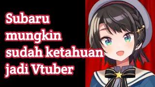 【Vtuber Sub Indo】Subaru Beneran Ketauan Kalo Dia Vtuber