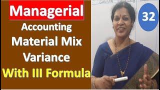 32. Material Mix Variance With III Formula from Managerial/ Management Accounting