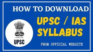 HOW TO DOWNLOAD UPSC/IAS SYLLABUS FROM OFFICIAL WEBSITE | UPSC CSE KA SYLLABUS KAISE DOWNLOAD KARE