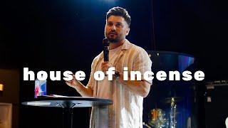 House of Incense | William Hinn