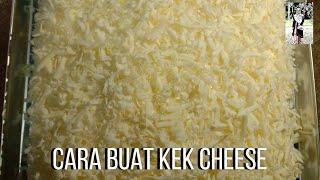 Cara Buat Kek Cheese | Gebu & Sedap