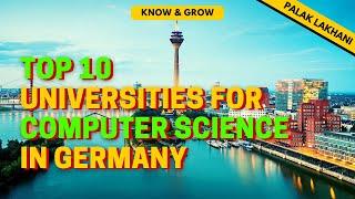 Top 10 Universities in Germany to study Computer Sciences | Best universities for Computer Sciences