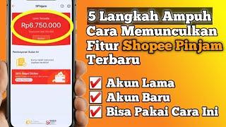 Cara Memunculkan Shopee Pinjam Terbaru | Cara Aktifkan Shopee Pinjam Yang Tidak Muncul