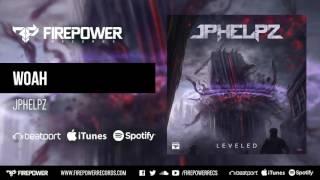 JPhelpz - WOAH [Firepower Records - Dubstep]