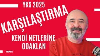 KARŞILAŞTIRMA KENDİ NETİNE ODAKLAN #yks2025