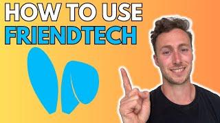 How to Use and Make Money on Friend Tech (Airdrop Guide!)