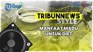 Khasiat Madu untuk Penurunan Berat Badan