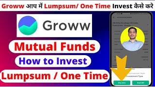 How to invest lumpsum in Groww App | How to invest One Time in Groww App | Lumpsum investment