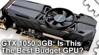 The Last Pascal? GeForce GTX 1050 3GB Review: The Best Budget GPU?