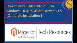 How to install Magento 2 3 2  with Wamp 3 1 9 from scratch