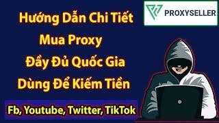 Cách Mua Proxy Seller IPv4 Đầy Đủ Quốc Gia Giá Rẻ Tốc Độ Cao