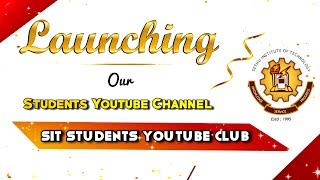 SIT STUDENTS YOUTUBE CLUB LAUNCH