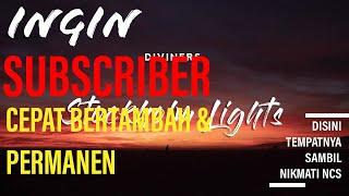 SALING SUBSCRIBE TERBARU 2020 PALING AMAN | NCS STOCKHOLM LIGHTS - DIVINERS