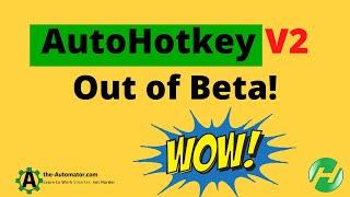 AutoHotkey V2 is no longer in Beta  Planned to be released in 2022 