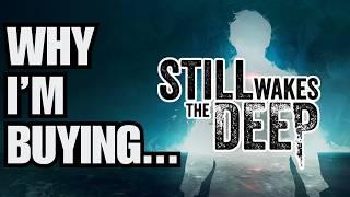 Why I'm Buying Still Wakes the Deep