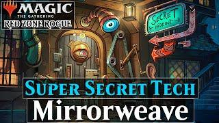 Super Secret Tech: MIRRORWEAVE ► Magic: the Gathering