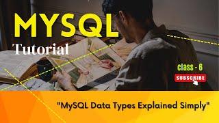 [#6] "MySQL Data Types Explained Simply" | MySQL Tutorial | #ITTECH