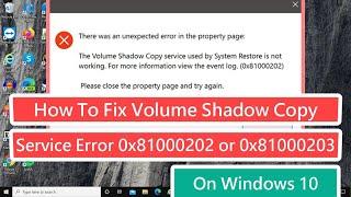 How To Fix Volume Shadow Copy Service error 0x81000202 or 0x81000203 on Windows 10