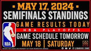 NBA SEMIFINALS STANDINGS TODAY as of MAY 17, 2024 | GAME RESULTS TODAY | GAMES TOMORROW | MAY, 18