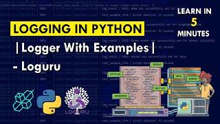 Logging in Python, Made Easy | Logger with examples | Loguru