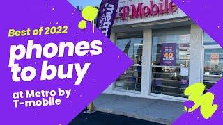 The Best phones at Metro by T-Mobile in 2022!