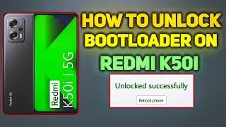 how to unlock bootloader on redmi k50i easy way
