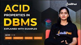 ACID Properties in DBMS | ACID Properties of Transaction | Database Management System | Intellipaat