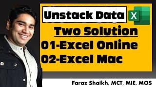 Un-Stack Data classic way using Excel Online & Excel Mac | Two Solution