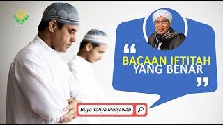 Bacaan Iftitah yang Benar - Buya Yahya Menjawab