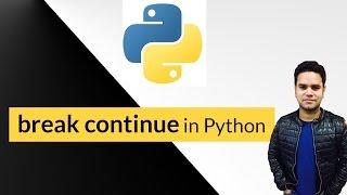 Break Continue Python - python tutorials for beginners in hindi - 19