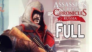 Assassin's Creed Chronicles Russia Full Game Walkthrough - No Commentary (#ACCRussia Full Game) 2016