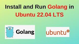 How to download install and configure golang on Ubuntu 20.04/22.04 | Run first go program in Ubuntu