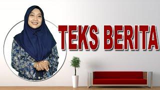 Teks Berita (Pengertian, Ciri- Ciri, Jenis dan Unsur- Unsur)