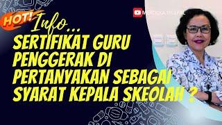 SERTIFIKAT GURU PENGGERAK SEBAGAI SYARAT KEPALA SEKOLAH DIPERTANYAKAN ?