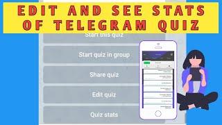 How to edit Telegram Quiz and see Quiz stats Part-II