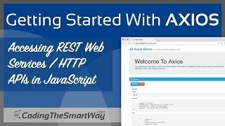 Getting Started With Axios (Accessing REST Web Services / HTTP APIs in JavaScript)