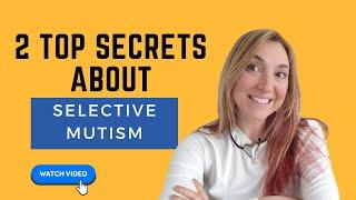 Discover The Top 2 Secret Selective Mutism Tips You've Been Missing Out On!