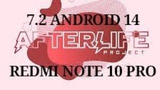 AfterLife 7.2  |ANDROID 14 |  REDMI NOTE 10 PRO.