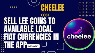 CHEELEE |HOW TO SELL LEE COINS TO AVAILABLE LOCAL FIAT CURRENCIES LIKE #TRY #PKR #PHP #NGN #KZT #IDR