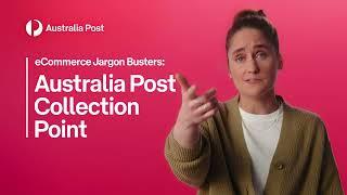 What does an Australia Post collection point mean? | eCommerce Jargon Busters