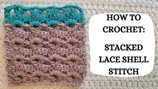 How To Crochet: Stacked Lace Shell Stitch | Tutorial, DIY,Beginner Crochet,Basic Crochet,Easy,Love 🫶