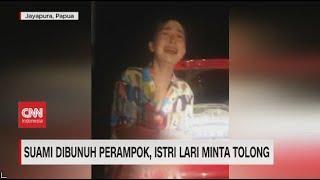 Suami Dibunuh Perampok, Istri Lari Minta Tolong