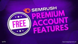 How To Get A SEMRUSH FREE Premium Account: The ONLY Legal Way