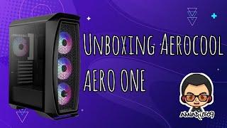 Unboxing Chasis Aerocool Aero One