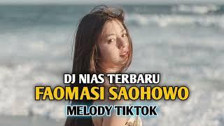 DJ NIAS TERBARU FAOMASI SAHOWO VOC. VIVID GULO X MELODY TIKTOK