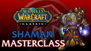 Classic WoW Shaman MasterClass | Leveling, PvE, PvP, Talents, Gear, Theorycraft, Rotations, & More