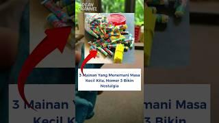 3 Mainan Jadul Yang Menemani Masa Kecil Kita (Nomer 3 Bikin Nostalgia) #shorts